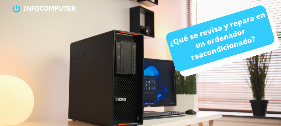 ¿Qué se revisa y repara en un ordenador reacondicionado?